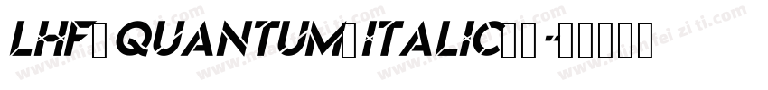 lhf quantum italic字体字体转换